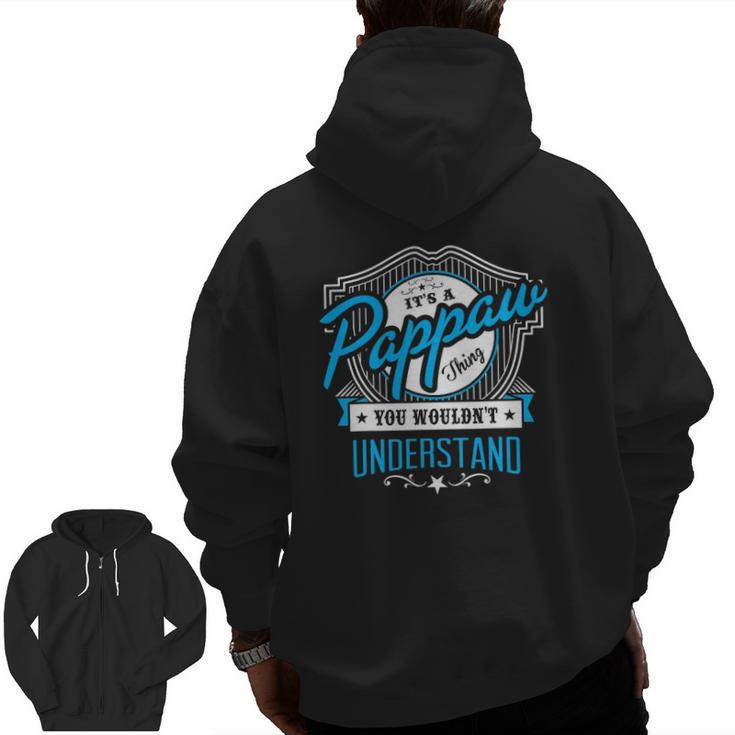 Mens It's A Pappaw Thing You Wouldn't Understand Dads Zip Up Hoodie Back Print