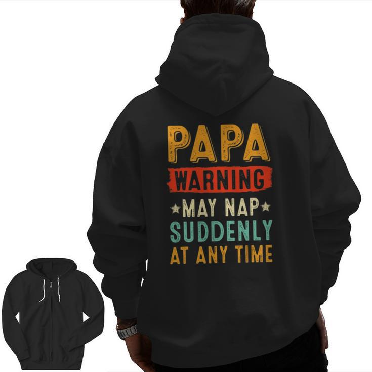 Mens Papa Warning May Nap Suddenly At Any Time Vintage Father's Day Zip Up Hoodie Back Print
