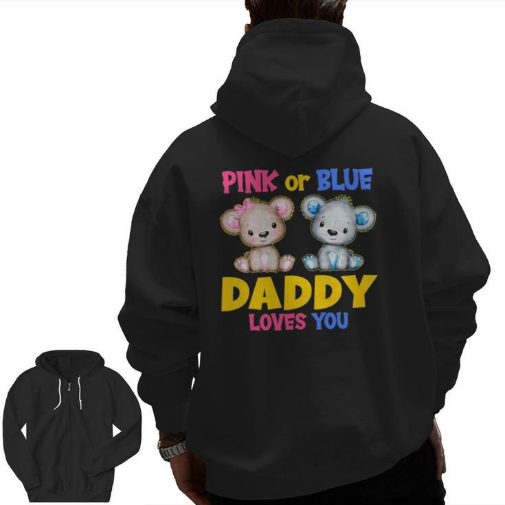 Mens Pink Or Blue Daddy Loves You Baby Shower Gender Reveal Party Zip Up Hoodie Back Print