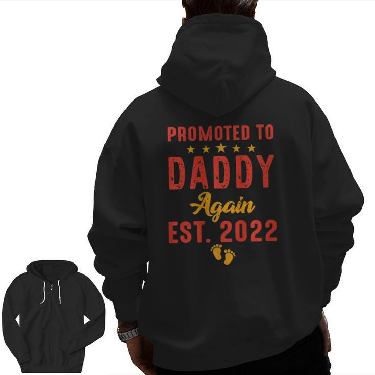 Mens Promoted To Daddy Again 2022 Soon To Be Dad Again 2022 Zip Up Hoodie Back Print