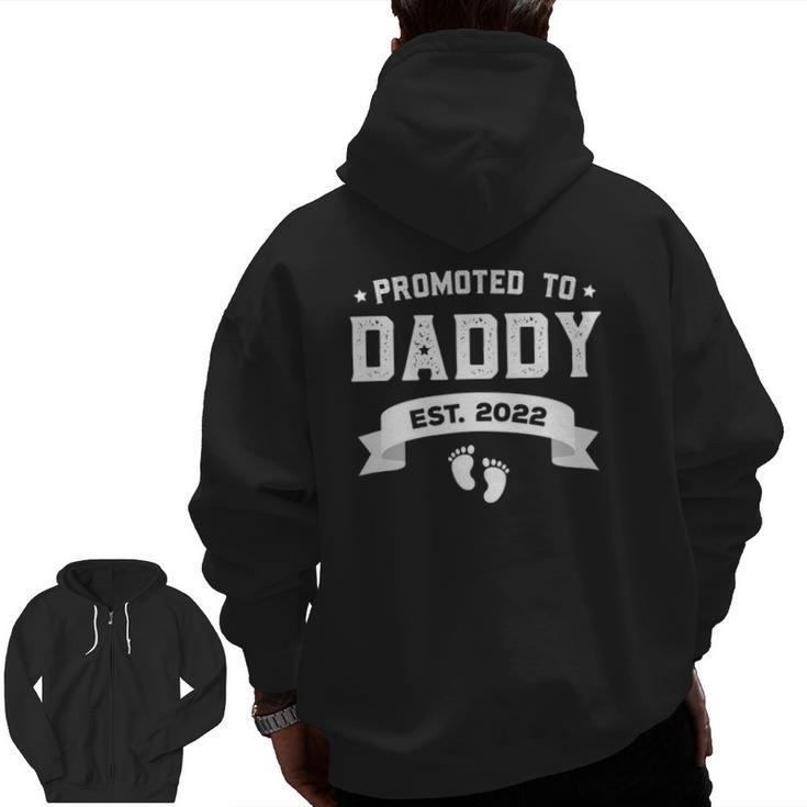 Mens Promoted To Daddy Est 2022 New Dad First Daddy Zip Up Hoodie Back Print