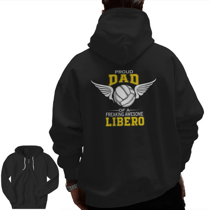 Mens Proud Dad Of A Freaking Awesome Libero Volleyball Father Premium Zip Up Hoodie Back Print
