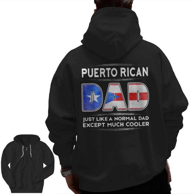 Mens Puerto Rican Dad Is Much Cooler Father's Day Flag Zip Up Hoodie Back Print