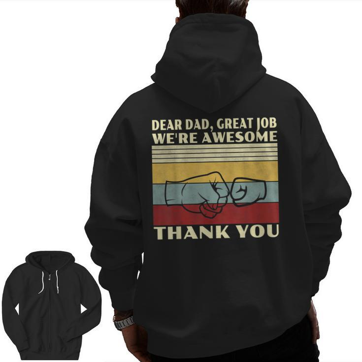 Mens Retro Dear Dad Great Job We're Awesome Thank You Vintage Zip Up Hoodie Back Print