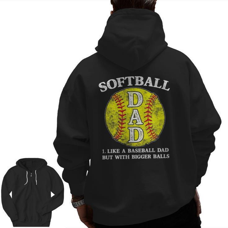 Mens Softball Dad Like A Baseball But With Bigger Balls Zip Up Hoodie Back Print