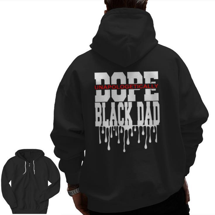 Mens Unapologetically Dope Black Dad Decor Graphic Zip Up Hoodie Back Print