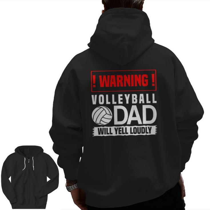 Mens Volleyball Graphic Warning Dad Will Yell Loudly Zip Up Hoodie Back Print