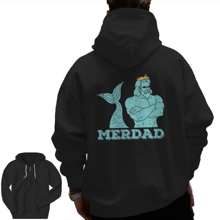 Merdad Security Merman Mermaid's Daddy Father's Day Dad Zip Up Hoodie Back Print
