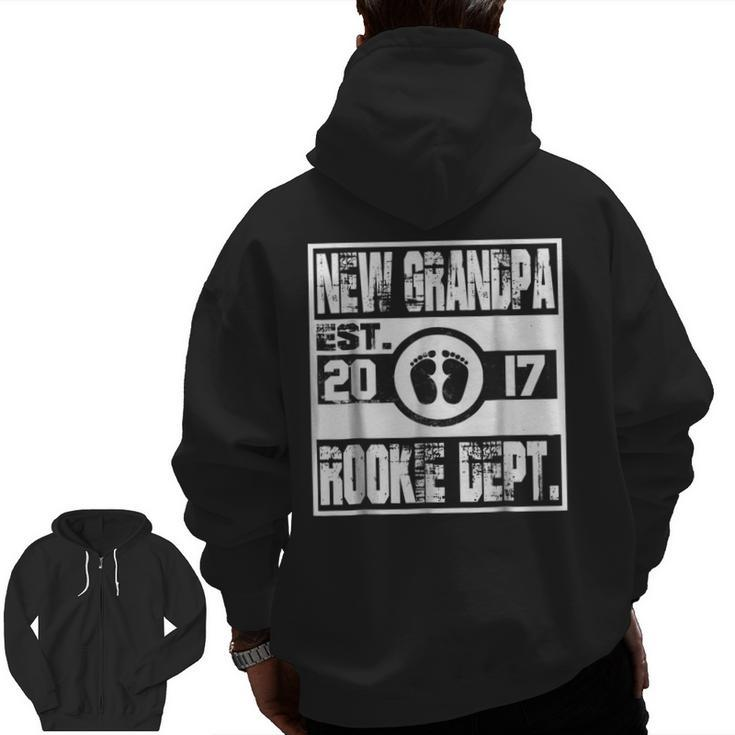 New Grandpa Est 2017 Rookie Dept Zip Up Hoodie Back Print