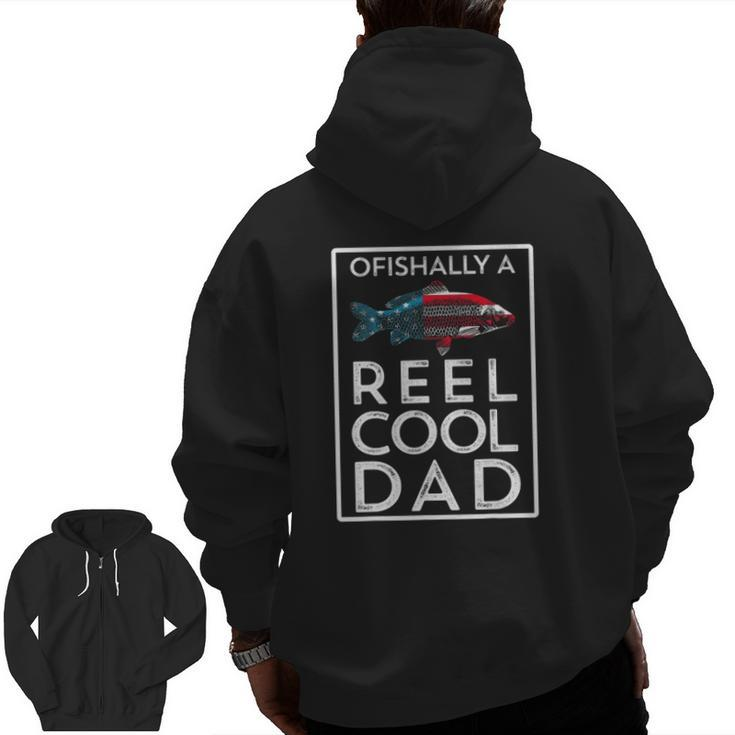 Ofishally A Reel Cool Dad Father's Day Fishing Pun Zip Up Hoodie Back Print