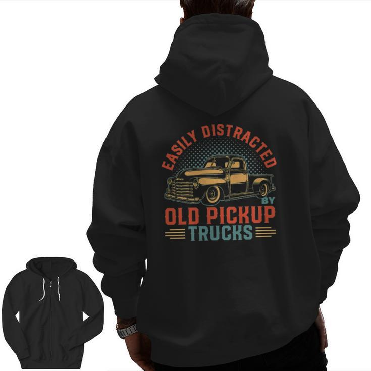 Old Pick Up Truck Easily Distracted By Trucks Zip Up Hoodie Back Print