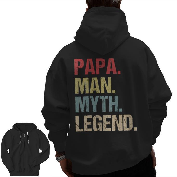 Papa Pa The Man The Myth The Legend Dad Zip Up Hoodie Back Print