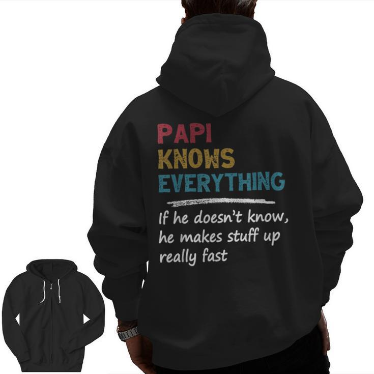 Papi Knows Everything Fathers Day For Dad Papa Zip Up Hoodie Back Print