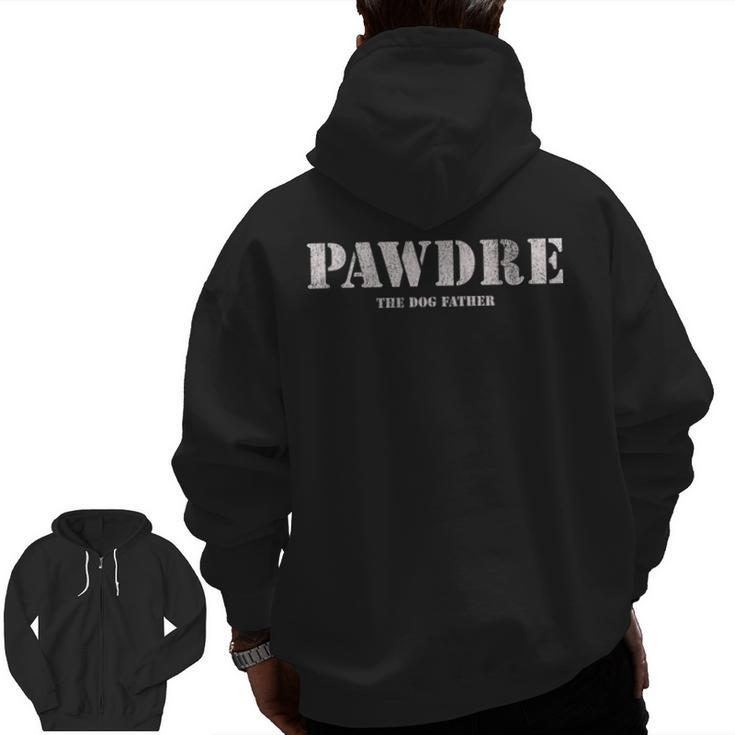 Pawdre The Dog Father Dog Dad Father's Day Zip Up Hoodie Back Print