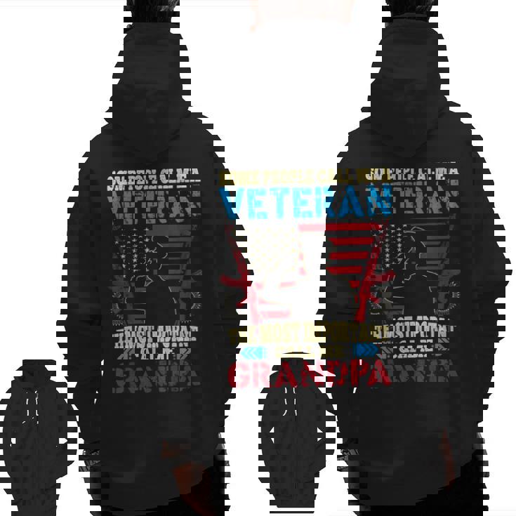 Some People Call Me A Veteran Most Important Call Me Grandpa Zip Up Hoodie Back Print