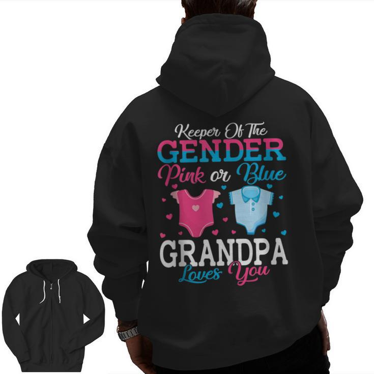 Pink Or Blue Grandpa Keeper Of The Gender Grandpa Loves You Zip Up Hoodie Back Print