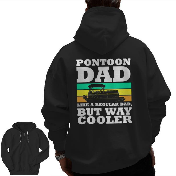 Pontoon Dad Boat Captain Fathers Day Boating Zip Up Hoodie Back Print