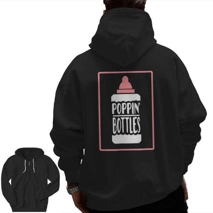 Poppin Bottles First Time New Dad Baby Announcement Tee Zip Up Hoodie Back Print