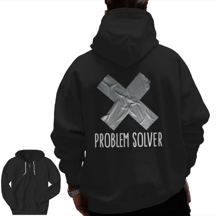 Problem Solver Lazy Husband Duct Tape Father's Day Zip Up Hoodie Back Print