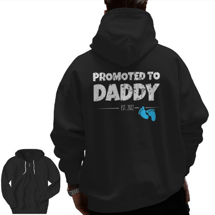 Promoted To Daddy 2022 First Time New Dad Zip Up Hoodie Back Print