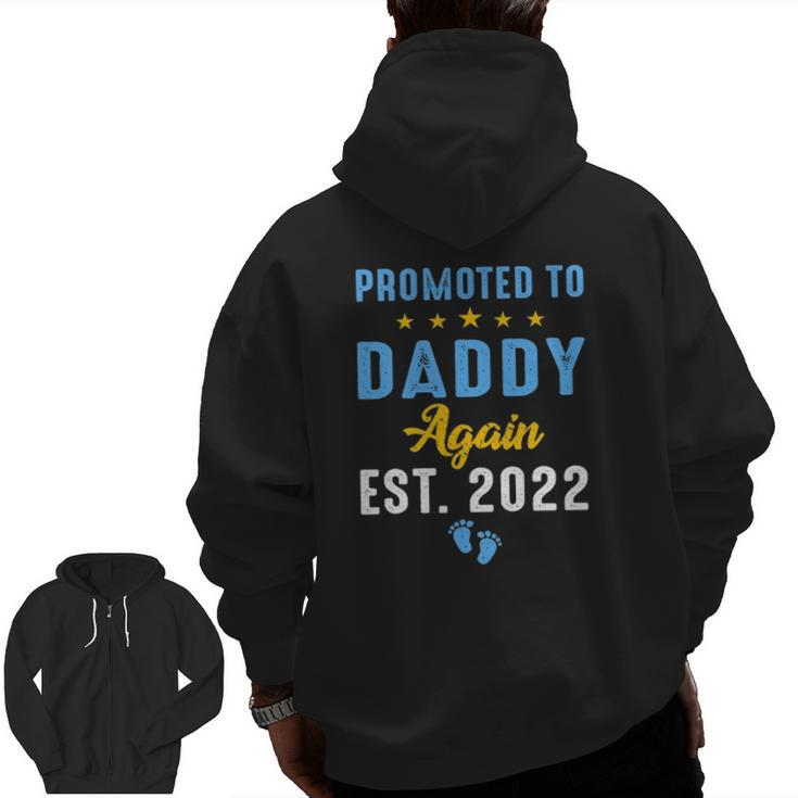 Promoted To Daddy Again 2022 Soon To Be Daddy Again Zip Up Hoodie Back Print