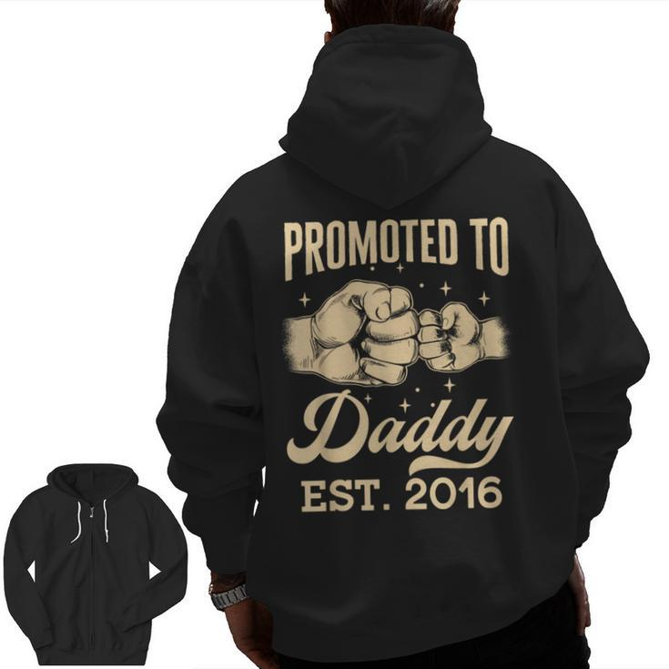 Promoted To Daddy Est 2016 First Time Dad Father's Day Puns Zip Up Hoodie Back Print