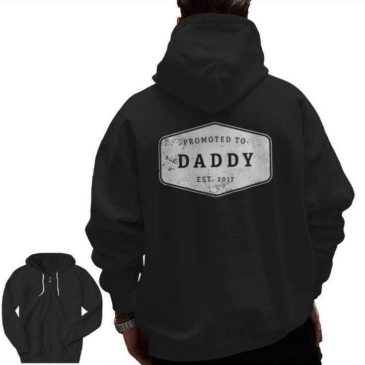 Promoted To Daddy Est 2017 Father's Day Zip Up Hoodie Back Print