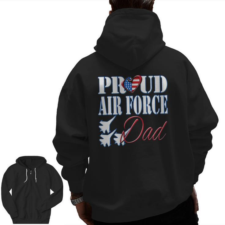 Proud Air Force Dad Us Heart Military Father's Day Men Zip Up Hoodie Back Print