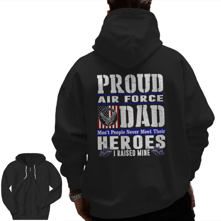 Proud Air Force Dad US Air Force Veteran Military Pride Zip Up Hoodie Back Print