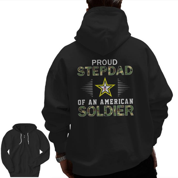 Proud Army Stepdad Of A Soldier-Proud Army Stepdad Army Zip Up Hoodie Back Print