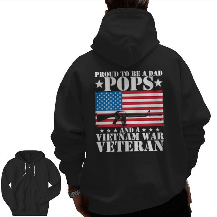 Proud To Be A Dad Pops And A Vietnam War Veteran Usa Flag Zip Up Hoodie Back Print