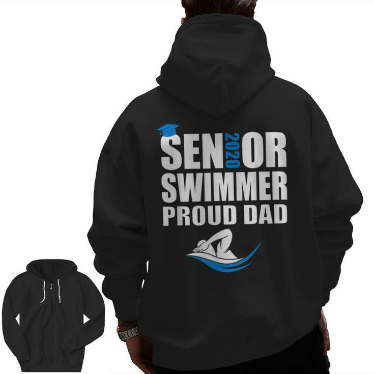 Proud Dad Senior Swimmer Class Of 2020 Swim Team Sport Zip Up Hoodie Back Print
