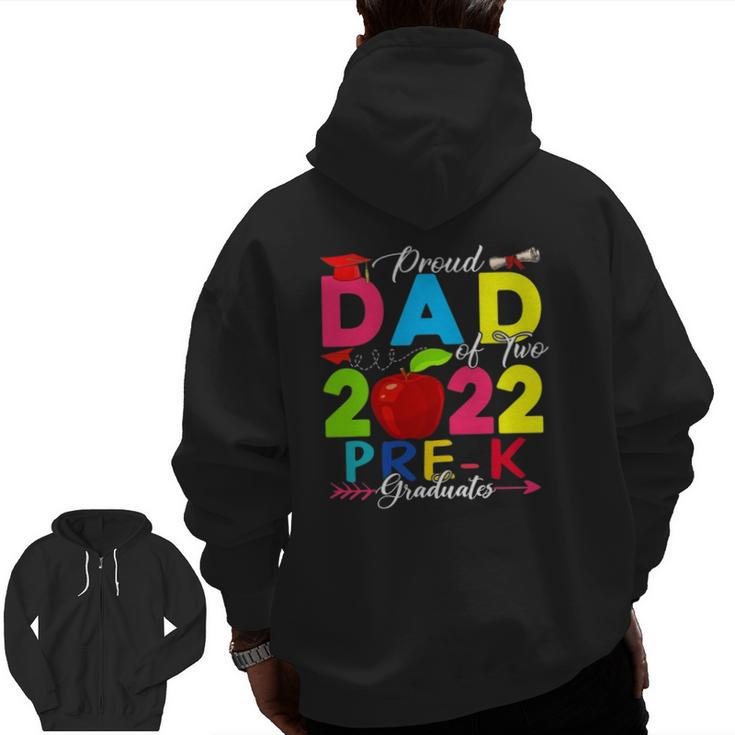 Proud Dad Of Two 2022 Pre-K Graduates Family Lover Zip Up Hoodie Back Print