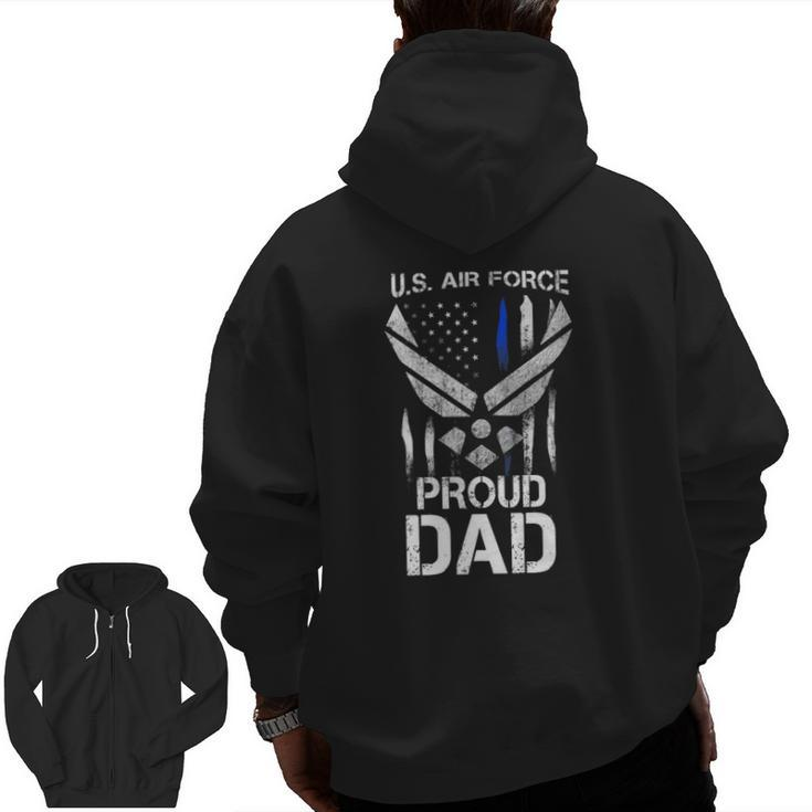 Proud Dad US Air Force Stars Air Force Family Party  Zip Up Hoodie Back Print