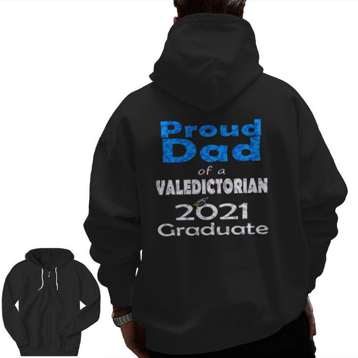 Proud Dad Valedictorian Cum Laude Class Of 2021 Graduate Zip Up Hoodie Back Print