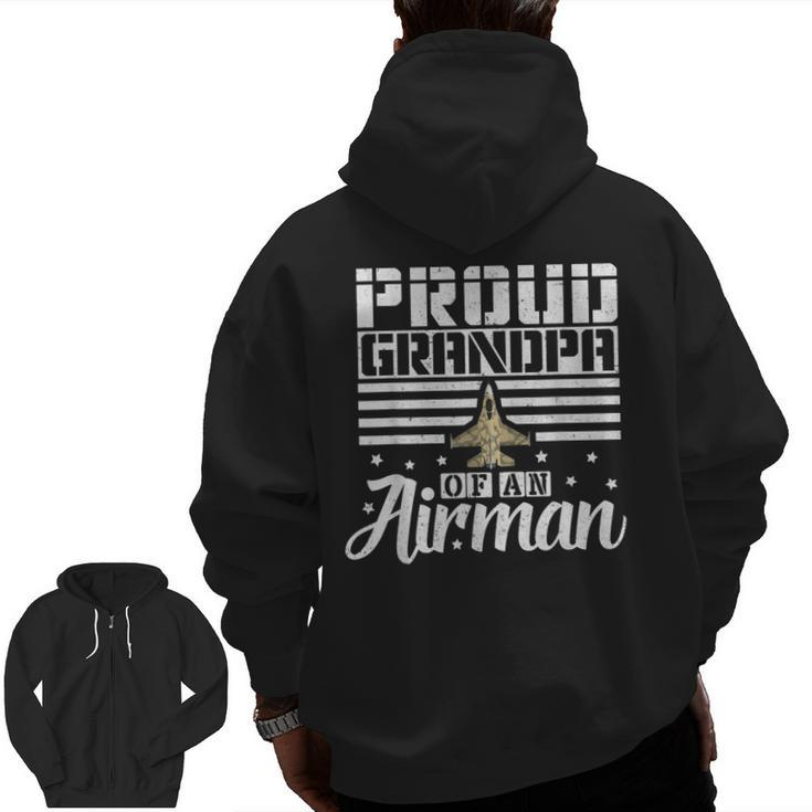 Proud Grandpa Of An Airman Grandfather Father Uncle  Zip Up Hoodie Back Print