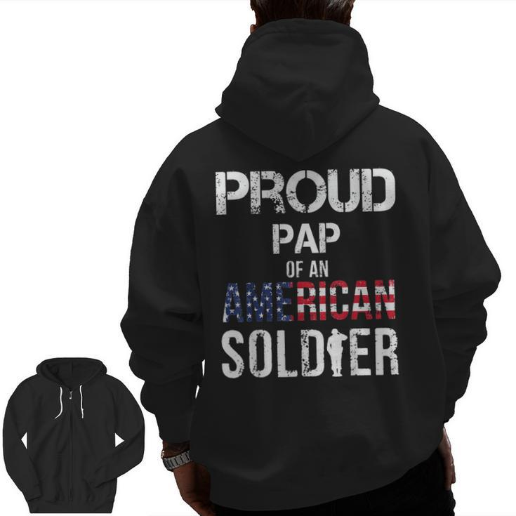 Proud Pap Of A Soldier Army Family Veteran Day Zip Up Hoodie Back Print