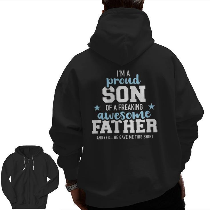 Proud Son Of A Freaking Awesome Father Zip Up Hoodie Back Print