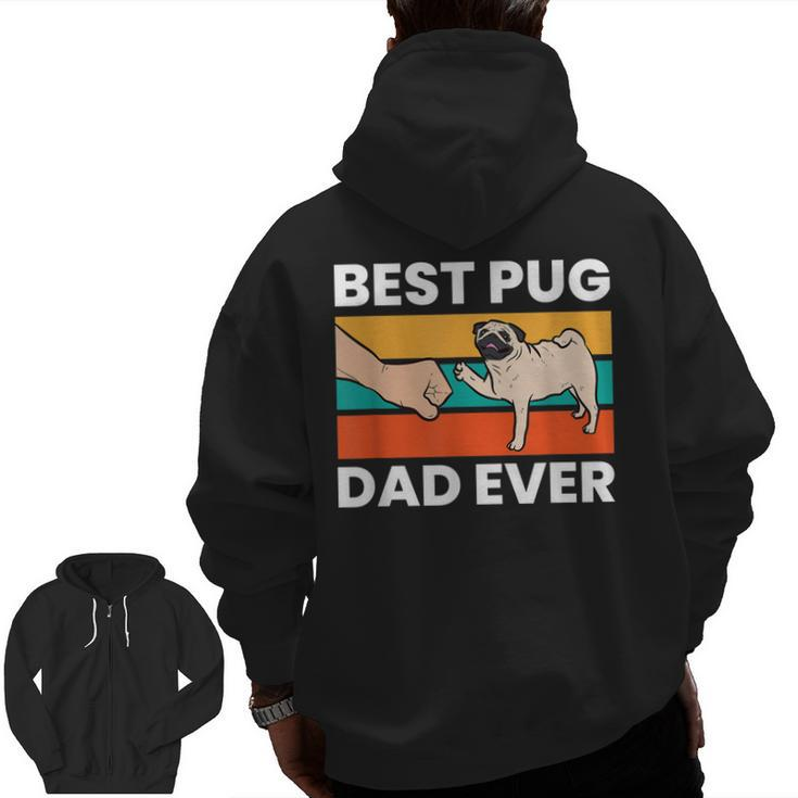 Pug Lover Best Pug Dad Ever Zip Up Hoodie Back Print