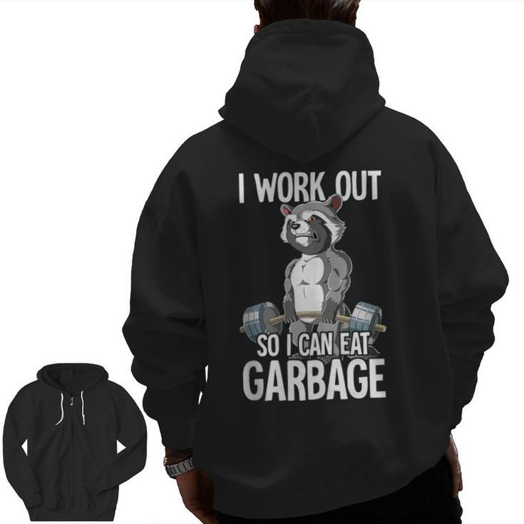 Raccoon Gym Weight Training I Work Out So I Can Eat Garbage Zip Up Hoodie Back Print