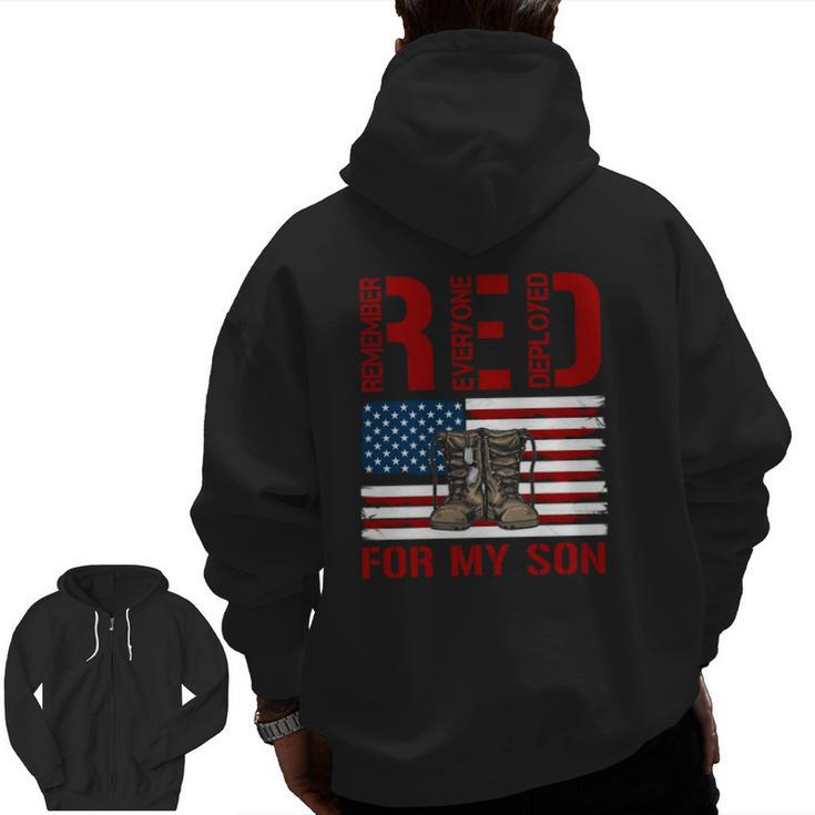 Red Friday Military Remember Everyone Deployed For My Son Zip Up Hoodie Back Print