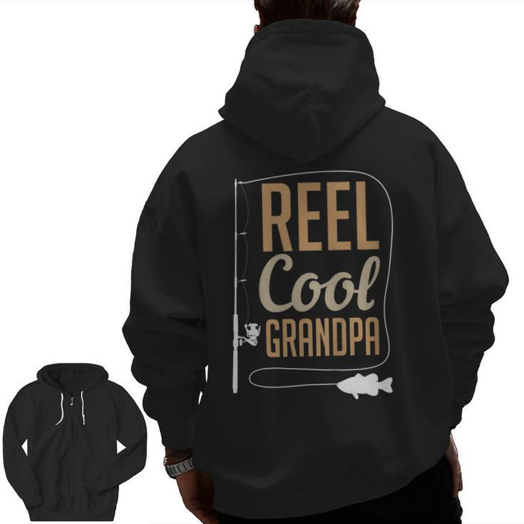Reel Cool Grandpa Fishing Fun Fathers Day Fishermen Zip Up Hoodie Back Print