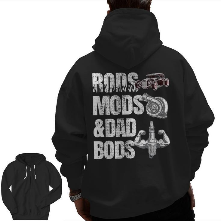 Rods Mods & Dad Bods Hot Rod Mechanic Fabricator Zip Up Hoodie Back Print