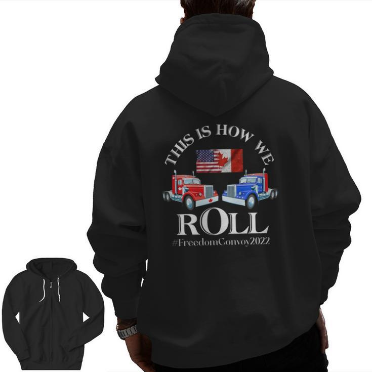 This Is How We Roll Canada Freedom Convoy 2022 Ver2 Zip Up Hoodie Back Print