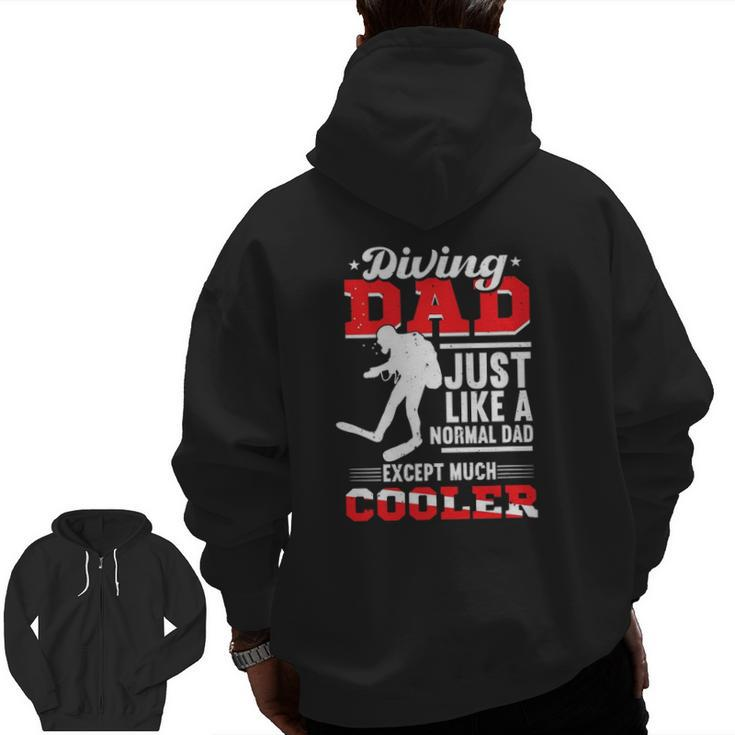 Scuba Diving Dad Father's Day Diver Scuba Diving Zip Up Hoodie Back Print
