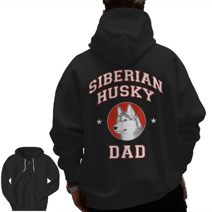 Siberian Husky Dad Dog Father Zip Up Hoodie Back Print