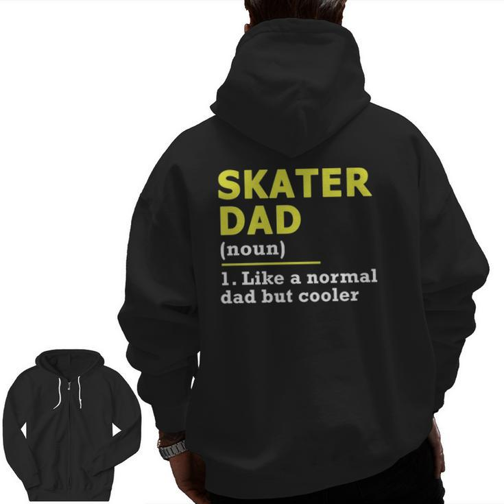 Skater Dad Father Definition Zip Up Hoodie Back Print