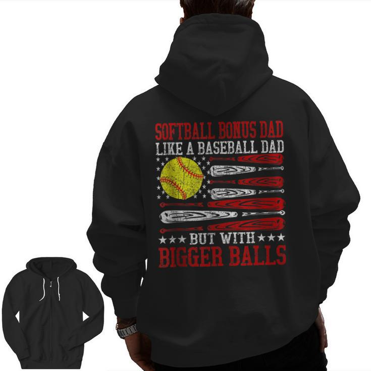 Softball Bonus Dad Like A Baseball Dad Us Flag Fathers Day Zip Up Hoodie Back Print