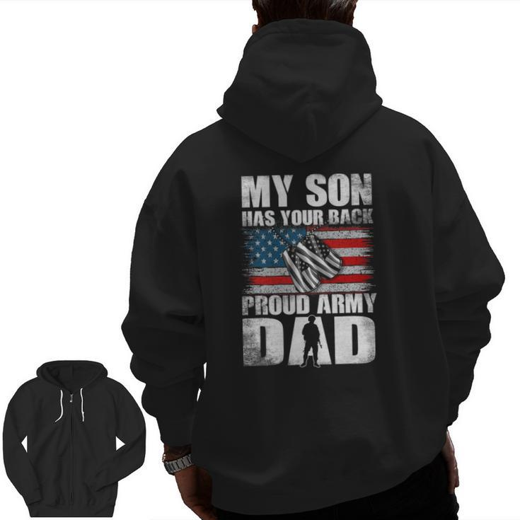 My Son Has Your Back Proud Army Dad Military Dad Zip Up Hoodie Back Print