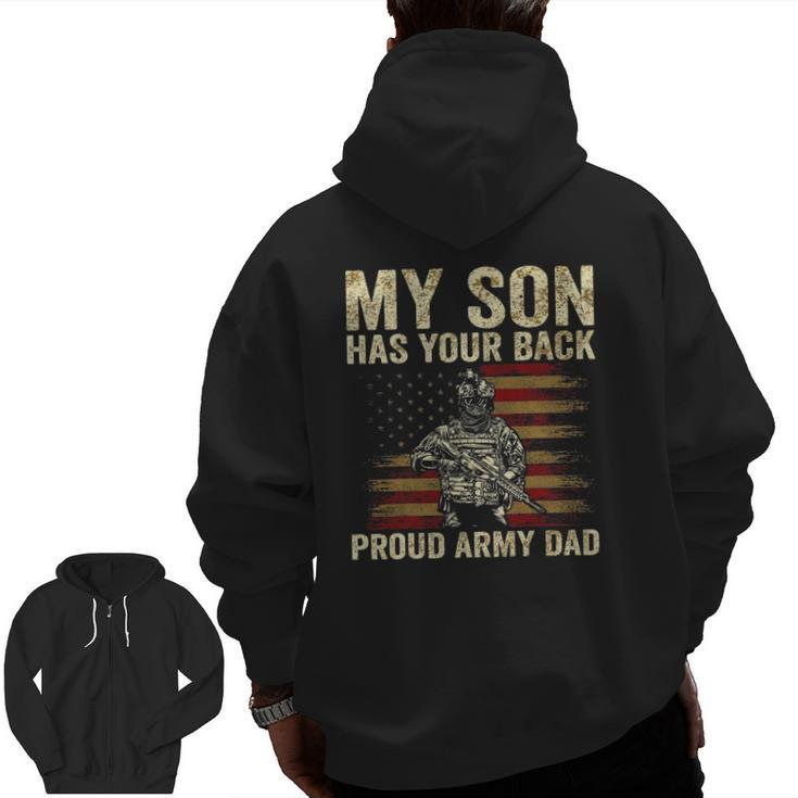 My Son Has Your Back Proud Army Dad Veteran Son Zip Up Hoodie Back Print